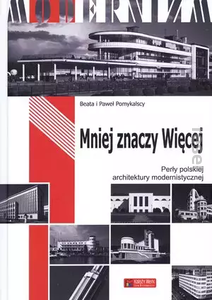 Album "Mniej znaczy Więcej. Perły polskiej architektury modernistycznej."