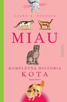 MIAU. KOMPLETNA HISTORIA KOTA Laura Vocelle